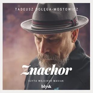Znachor Tadeusz Dołęga-Mostowicz - Audiobooki - literatura popularnonaukowa - miniaturka - grafika 1