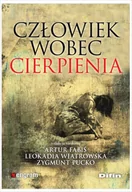 Psychologia - Człowiek wobec cierpienia - ARTUR FABIŚ, Leokadia Wiatrowska, Pucko Zygmunt redakcja naukowa - miniaturka - grafika 1