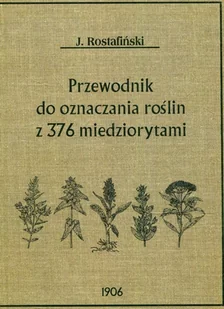 Rostafiński Józef Przewodnik do oznaczania pospolitych roślin - mamy na stanie, wyślemy natychmiast - Nauki przyrodnicze - miniaturka - grafika 2