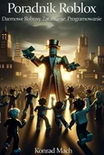 E-booki - poradniki - Poradnik Roblox. Darmowe Robuxy. Zarabianie. Programowanie - miniaturka - grafika 1