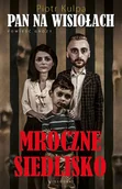 Horror, fantastyka grozy - Pan na Wisiołach. 1. Pan na Wisiołach. Mroczne siedlisko. Mroczne siedlisko - miniaturka - grafika 1