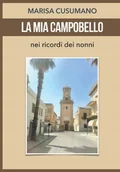 Przewodniki - La Mia Campobello: nei ricordi dei nonni Marisa Cusumano - miniaturka - grafika 1