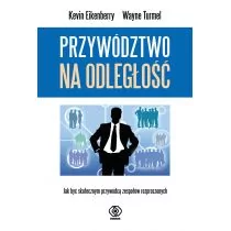 Przywództwo na odległość. Jak być skutecznym przywódcą zespołow rozproszonych - Zarządzanie - miniaturka - grafika 1