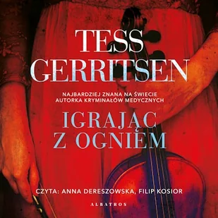 Igrając z ogniem Tess Gerritsen - Audiobooki - kryminał, sensacja, thriller - miniaturka - grafika 1