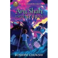 Powieści i opowiadania - Aru Shah I Drzewo Życzeń Kroniki Pandawów Tom 3 Chokshi Roshani - miniaturka - grafika 1