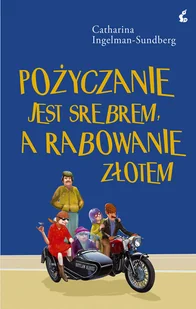 Sonia Draga Pożyczanie jest srebrem a rabowanie złotem - Kryminały - miniaturka - grafika 2