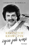 Biografie i autobiografie - Świat Książki Krzysztof Krawczyk życie jak wino - miniaturka - grafika 1