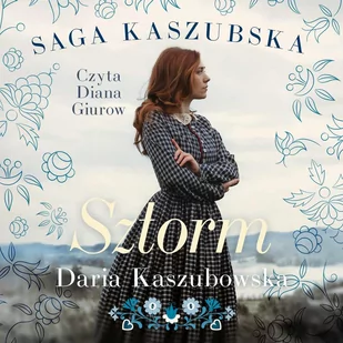 Sztorm. Saga Kaszubska. Tom 1 - Audiobooki - romanse - miniaturka - grafika 1