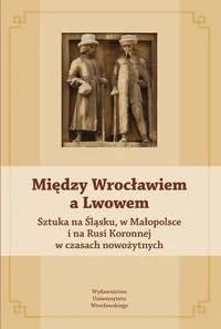 Między Wrocławiem a Lwowem - Książki regionalne - miniaturka - grafika 1