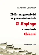 Polityka i politologia - Zbiór przypowieści w przemówieniach Xi Jinpinga o zarządzaniu Chinami - miniaturka - grafika 1