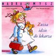 Książki edukacyjne - Media Rodzina Mądra Mysz. Zuzia idzie do lekarza Eva Wencel Burger, Liane Schneider - miniaturka - grafika 1