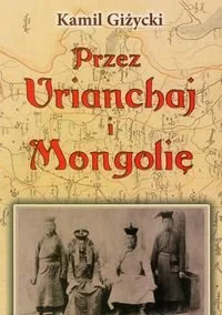 LTW Przez Urianchaj i Mongolię - Kamil Giżycki - Felietony i reportaże - miniaturka - grafika 1