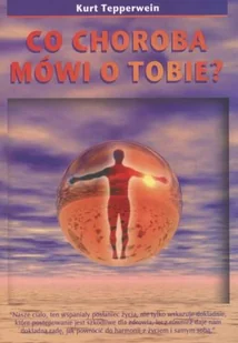 KOS Kurt Tepperwein Co choroba mówi o tobie - Ezoteryka - miniaturka - grafika 2