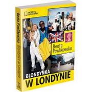 Książki podróżnicze - Burda Książki NG Blondynka w Londynie - Beata Pawlikowska - miniaturka - grafika 1