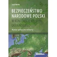 Militaria i wojskowość - Bornio Jakub Bezpieczeństwo narodowe Polski w kontekście kryzysu ukraińskiego - miniaturka - grafika 1