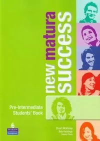Longman New Matura Success Pre-Intermediate Podręcznik McKinlay Stuart Hastings Bob Siuta Tomasz