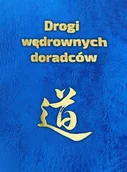 Podręczniki dla szkół wyższych - Drogi wędrownych doradców. Idee, słowa i czyny twórców chińskiej cywilizacji - Piotr Plebaniak - książka - miniaturka - grafika 1