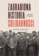 E-booki - literatura faktu - Zagrabiona historia Solidarności. Został tylko mit - miniaturka - grafika 1