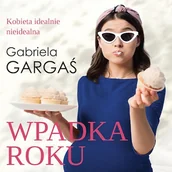Audiobooki - literatura popularnonaukowa - Wpadka roku Gabriela Gargaś - miniaturka - grafika 1