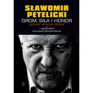 Historia świata - Wydawnictwo Literackie GROM SIła i honor - Sławomir Petelicki, Michał Komar - miniaturka - grafika 1