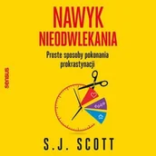 Audiobooki - poradniki - Nawyk nieodwlekania. Proste sposoby pokonania prokrastynacji - miniaturka - grafika 1