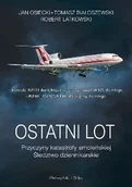 Felietony i reportaże - Ostatni Lot. Przyczyny Katastrofy Smoleńskiej. Śledztwo Dziennikarskie - miniaturka - grafika 1