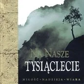 Aforyzmy i sentencje - Na nasze tysiąclecie - miniaturka - grafika 1