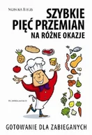 Diety, zdrowe żywienie - Biblis Monika Szybkie pięć przemian na różne okazje - miniaturka - grafika 1