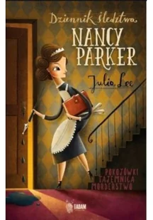 Dziennik Śledztwa Nancy Parker Julia Lee - Powieści i opowiadania - miniaturka - grafika 2