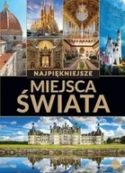 Albumy krajoznawcze - Najpiękniejsze miejsca świata - praca zbiorowa - miniaturka - grafika 1