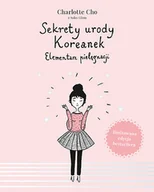 Zdrowie - poradniki - Charlotte Cho Sekrety urody Koreanek Elementarz pielęgnacji - miniaturka - grafika 1