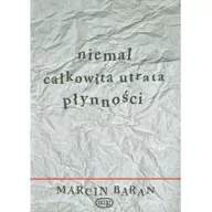 Poezja - Baran Marcin Niemal całkowita utrata płynno$3ci - miniaturka - grafika 1