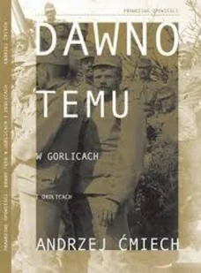 Dawno temu w Gorlicach i okolicach - Historia świata - miniaturka - grafika 1