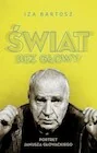 Świat bez Głowy Portret Janusza Głowackiego - Historia świata - miniaturka - grafika 1