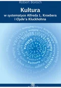 Książki o kulturze i sztuce - Kultura w systematyce Alfreda L Kroebera i Clydea Kluckhohna - miniaturka - grafika 1