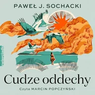 Audiobooki - literatura piękna - Cudze oddechy Paweł J. Sochacki - miniaturka - grafika 1