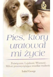 Pies który uratował mi życie Używana - Felietony i reportaże - miniaturka - grafika 1
