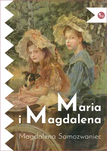 Maria i Magdalena - Opowiadania - miniaturka - grafika 1