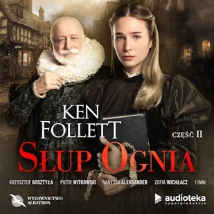 Słup ognia. Część druga Ken Follett - Audiobooki - historia - miniaturka - grafika 1