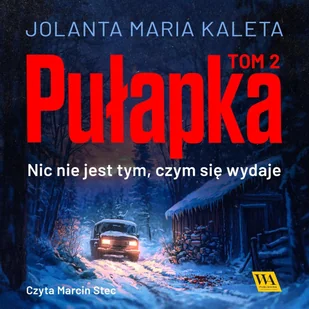 Pułapka. Nic nie jest tym, czym się wydaje. Tom 2 - Audiobooki - fantastyka i horror - miniaturka - grafika 1