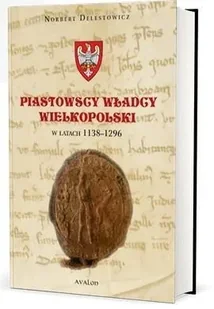 Piastowscy władcy Wielkopolski w latach 1138-1296 - Historia świata - miniaturka - grafika 1