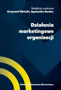 Działania marketingowe organizacji red Krzysztof Błoński Agnieszka Smalec - Ekonomia - miniaturka - grafika 2