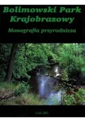 Nauki przyrodnicze - Bolimowski Park Krajobrazowy monografia przyrodnicza - miniaturka - grafika 1