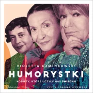Audiobooki - biografie - Humorystki. Kobiety, które uczyły nas śmiechu - miniaturka - grafika 1