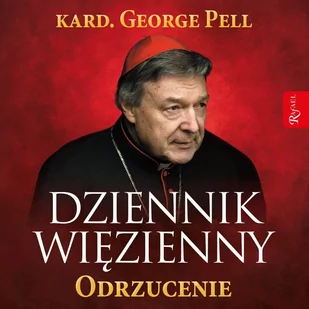 Odrzucenie. Dziennik więzienny. Tom 2 - Audiobooki - literatura popularnonaukowa Odrzucenie. Dziennik więzienny. Tom 2 - Audiobooki - literatura popularnonaukowa - miniaturka - grafika 1