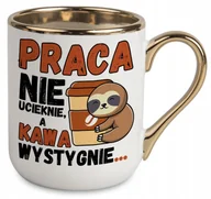 Kubki - KUBEK PRACA NIE UCIEKNIE A KAWA WYSTYGNIE ZŁOTY DO PRACY KAWY BIURA FIRMY - miniaturka - grafika 1