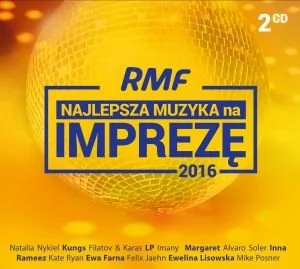 Various Artists RMF FM Najlepsza muzyka na imprezę 2016 - Składanki muzyczne - miniaturka - grafika 1