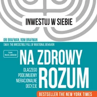 Audiobooki - poradniki - Na zdrowy rozum. Dlaczego podejmujemy nieracjonalne decyzje - miniaturka - grafika 1