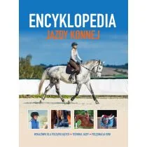 Encyklopedia jazdy konnej - Poradniki hobbystyczne - miniaturka - grafika 1