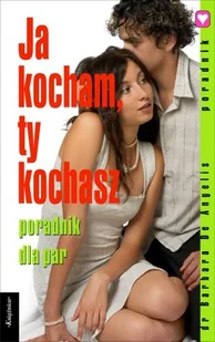 Ja Kocham, Ty Kochasz - Miłość, seks, związki - miniaturka - grafika 1